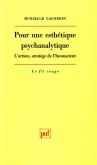 POUR UNE ESTHETIQUE PSYCHANALYTIQUE - L\