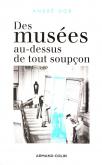 DES MUSÉES AU-DESSUS DE TOUT SOUPÇON