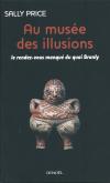 AU MUSEE DES ILLUSIONS - LE RENDEZ-VOUS MANQUE DU QUAI BRANLY
