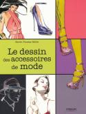 LE DESSIN DES ACCESSOIRES DE MODE