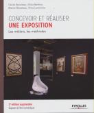 CONCEVOIR ET RÉALISER UNE EXPOSITION. LES MÉTIERS, LES MÉTHODES