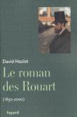 LE ROMAN DES ROUART - UNE FAMILLE DE COLLECTIONNEURS 1850-2000