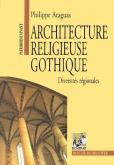 ARCHITECTURE RELIGIEUSE GOTHIQUE - DIVERSITES REGIONALES