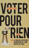 VOTER POUR RIEN. 1691 : LE JOUR OU LES CITOYENS MENACERENT DE \"FAIRE SAUTER LES VIEUX\"