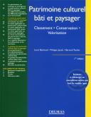 PATRIMOINE CULTUREL, BATI ET PAYSAGER. CLASSEMENT . CONSERVATION . VALORISATION - 1ERE ED.