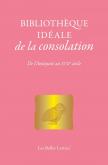 BIBLIOTHEQUE IDEALE DE LA CONSOLATION. DE L\