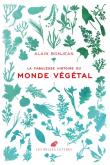 LA FABULEUSE HISTOIRE DU MONDE VEGETAL