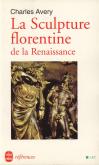 LA SCULPTURE FLORENTINE DE LA RENAISSANCE