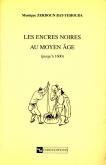 LES ENCRES NOIRES AU MOYEN AGE