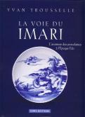 VOIE DU IMARI (LA)