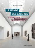 LE MONDE DES GALERIES. ART CONTEMPORAIN, STRUCTURE DU MARCHé ET INTERNATIONALISATION