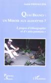 QUAI BRANLY : UN MIROIR AUX ALOUETTES ? - A PROPOS D\
