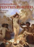 ANTHOLOGIE DES PEINTRES POMPIERS