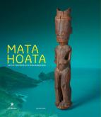 MATA HOATA. ARTS ET SOCIÉTÉ AUX ÎLES MARQUISES