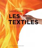 SAVOIR & FAIRE : LES TEXTILES - ILLUSTRATIONS, COULEUR