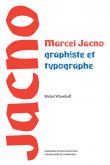 MARCEL JACNO. GRAPHISTE ET TYPOGRAPHE