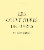 LES COUVERTURES DE LIVRES. UNE HISTOIRE GRAPHIQUE