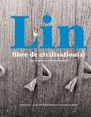 LE LIN, FIBRE DE CIVILISATION(S)