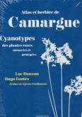 ATLAS ET HERBIER DE CAMARGUE. CYANOTYPES DES PLANTES RARES MENACéES ET PROTEGéES