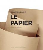 SAVOIR & FAIRE : LE PAPIER