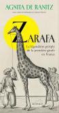 ZARAFA. LE LEGENDAIRE PERIPLE DE LA PREMIERE GIRAFE EN FRANCE