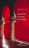 GLOSSAIRE CURIEUX DE VENISE