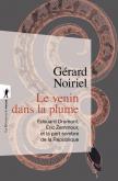 LE VENIN DANS LA PLUME - EDOUARD DRUMONT, ERIC ZEMMOUR, ET LA PART SOMBRE DE LA REPUBLIQUE