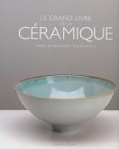 LE GRAND LIVRE DE LA CÉRAMIQUE