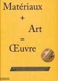 MATERIAUX + ART = OEUVRE