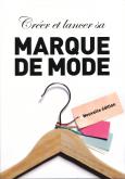 CREER ET LANCER SA MARQUE DE MODE