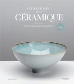 LE GRAND LIVRE DE LA CéRAMIQUE. OUTILS ET TECHNIQUES D\