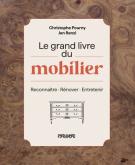 LE GRAND LIVRE DU MOBILIER - RECONNAITRE - RENOVER - ENTRETE
