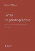 LIVRES DE PHOTOGRAPHIE - DES ESPACES POUR LE DOCUMENTAIRE DE CREATION (2000-2025)