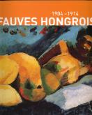 Les Fauves hongrois 1904-1914