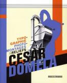 CESAR DOMELA - TYPOGRAPHIE, PHOTOMONTAGES & RELIEFS