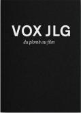 VOX JLG. DU PLOMB AU FILM