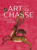 ART & CHASSE. CHASSÉ-CROISÉ