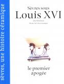SEVRES SOUS LOUIS XVI, LE PREMIER APOGEE