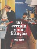 UN CERTAIN GOUT FRANCAIS, 1920-1980