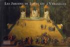 LES JARDINS DE LOUIS XIV A VERSAILLES