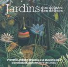 JARDIN DES DELICES, JARDIN DES DELIRES