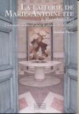 LA LAITERIE DE MARIE-ANTOINETTE À RAMBOUILLET. UN TEMPLE PASTORAL POUR LE PLAISIR DE LA REINE