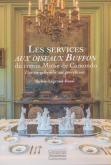 LES SERVICES AUX OISEAUX BUFFON DU COMTE MOÏSE DE CAMONDO - UNE ENCYCLOPÉDIE SUR PORCELAINE