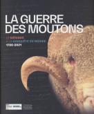 LA GUERRE DES MOUTONS. LE MéRINOS à LA CONQUÊTE DU MONDE (1786-2021)