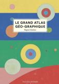 LE GRAND ATLAS GEO-GRAPHIQUE