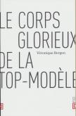 LE CORPS GLORIEUX DE LA TOP-MODELE