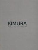 Kimura - Peintures et dessins 1962/1987