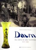 Daum. Du verre et des hommes 1875-1986
