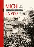 MICHI LA VOIE. 54 NOUVELLES STATIONS DU TOKAIDO