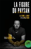 LA FIGURE DU PAYSAN - LA FERME, L\